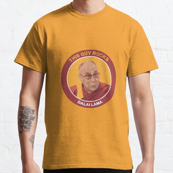 Best Dalai Lama Shirt - Dalai Lama Buddhism t shirt - Dalai Lama Buddhist t-shirt - This Guy Rocks Classic T-Shirt