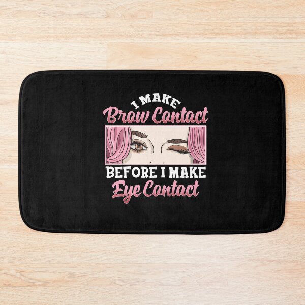 Item preview, I make brow contact before eye contact Esthetician designed and sold by Proficient  Tees.