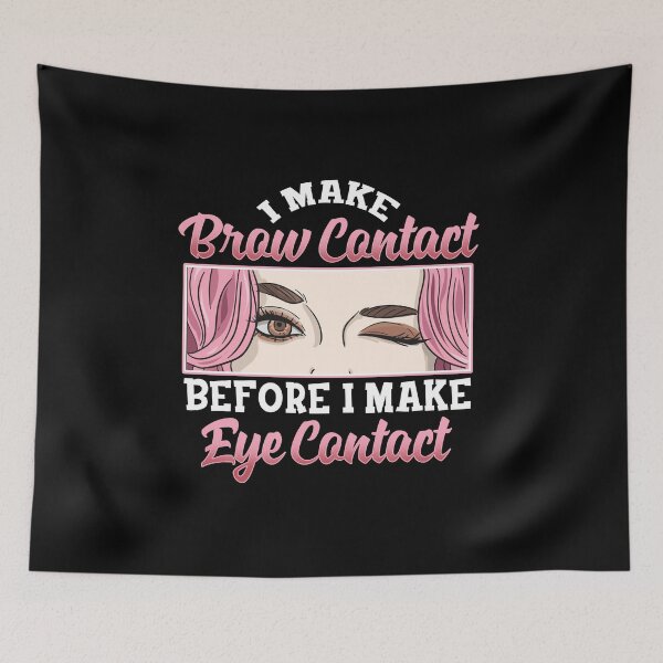 Item preview, I make brow contact before eye contact Esthetician designed and sold by Proficient  Tees.