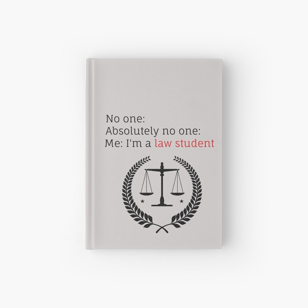 "I'm a law student " Hardcover Journal for Sale by gyarru Redbubble