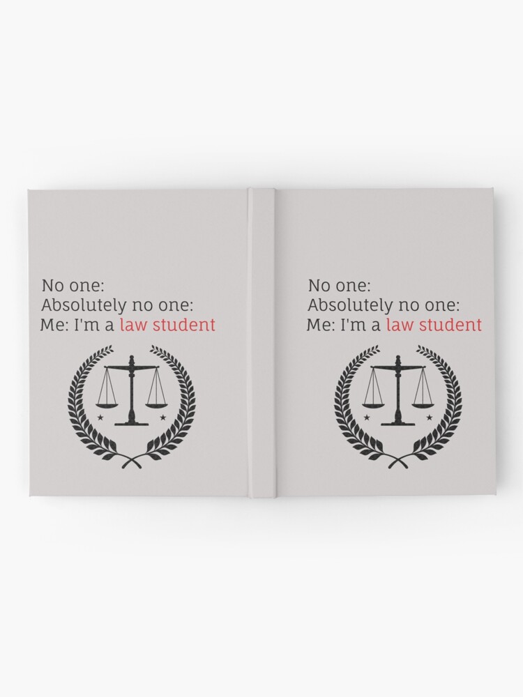 "I'm a law student " Hardcover Journal for Sale by gyarru Redbubble
