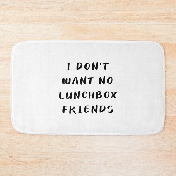 Item preview, I Don't Want No Lunchbox Friends designed and sold by quoteedesigns.
