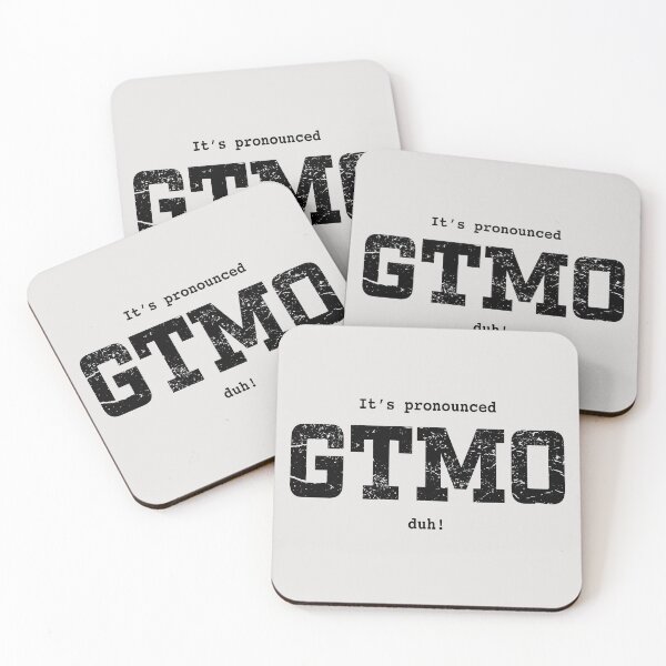Item preview, It's pronounced GTMO duh! designed and sold by CharltonWiggins.