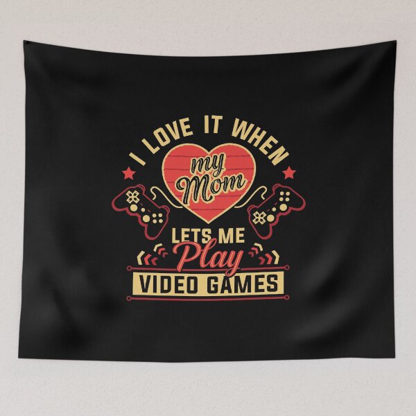 Item preview, Love It When My Mom Lets Me Play Video Games designed and sold by lsapparel.