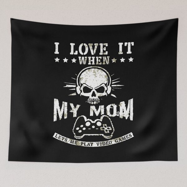 Item preview, Love It When My Mom Lets Me Play Video Games 3 designed and sold by lsapparel.