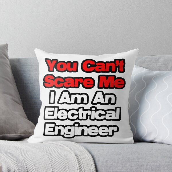 Item preview, You Can't Scare Me, I Am An Electrical Engineer designed and sold by TKUP22.