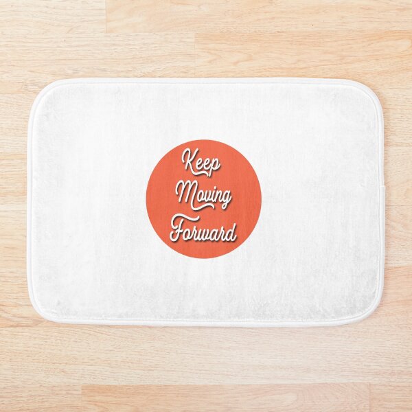 Typography "Keep Moving Forward" Bath Mat