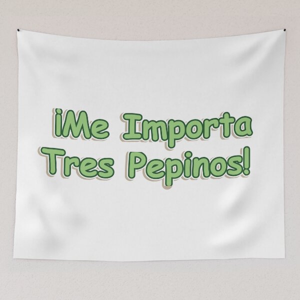 Item preview, Me Importa Tres Pepinos - I dont care - Funny Latino Saying designed and sold by estudio3e.