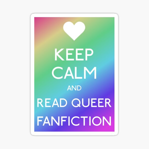 Keep Calm Read Queer Fanfiction Sticker