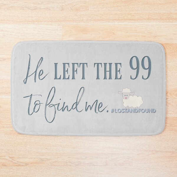 Item preview, He Left the 99 To Find Me. #lostandfound Christian designed and sold by TheKingdomAttic.