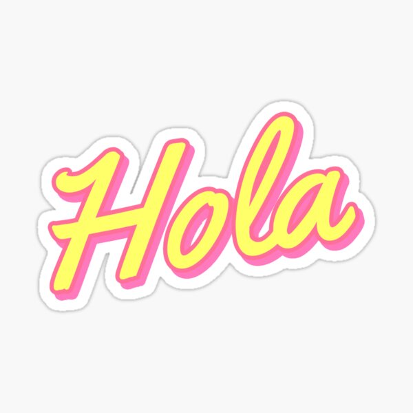 Hola & Stickers | Redbubble