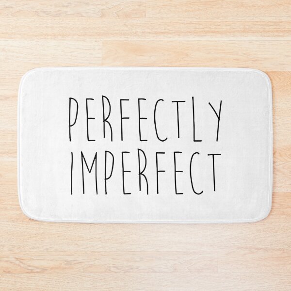 Item preview, Perfectly Imperfect Funny Quote designed and sold by quarantine81.