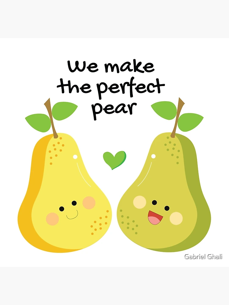We Make a Perfect Pear. Funny Inscription for Cards, Romantic