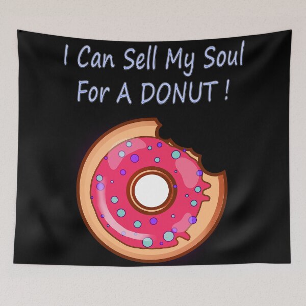 Item preview, Sell my soul for a Donut! designed and sold by Astralia.