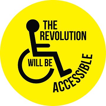 Artwork thumbnail, The Revolution Will Be Accessible by OwlishArts