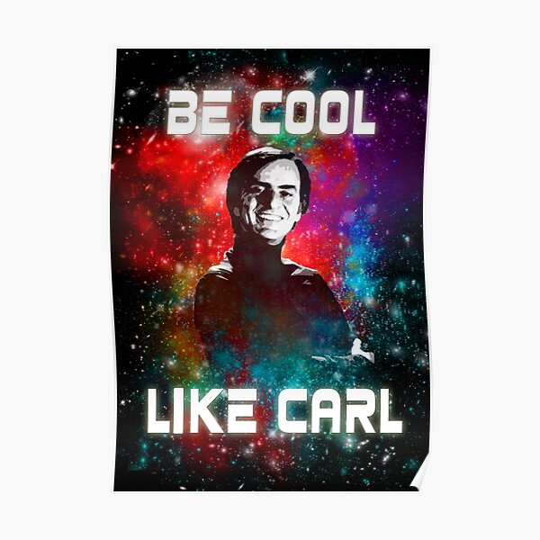 Be Cool Like Carl Poster
