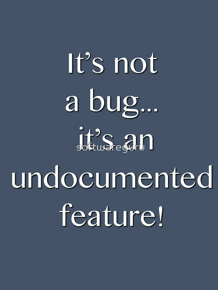 Thumbnail 7 of 7, Oversized T-Shirt, It's not a bug! - software engineering, developer, coding, debugging, debugger, computer programming designed and sold by softwareguru.