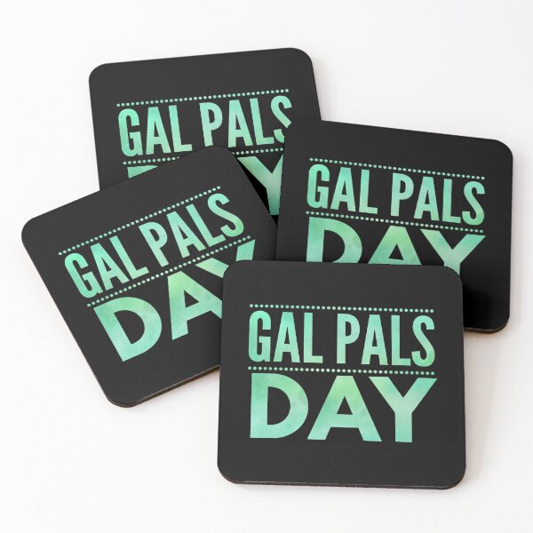 Item preview, Gal Pals Day designed and sold by ojdart.