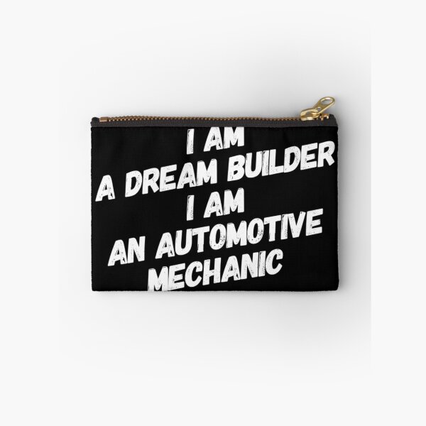 Item preview, I Am A Dream Builder I Am An Automotive Mechanic White Text designed and sold by TWMBDesigns.