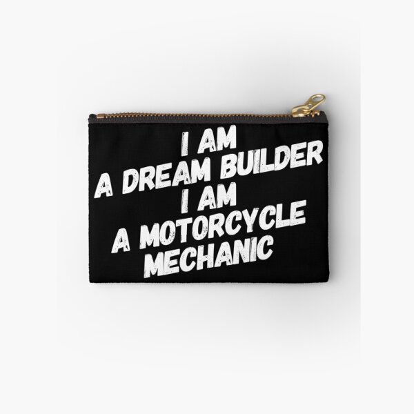 Item preview, I Am A Dream Builder I Am A Motorcycle Mechanic White Text designed and sold by TWMBDesigns.