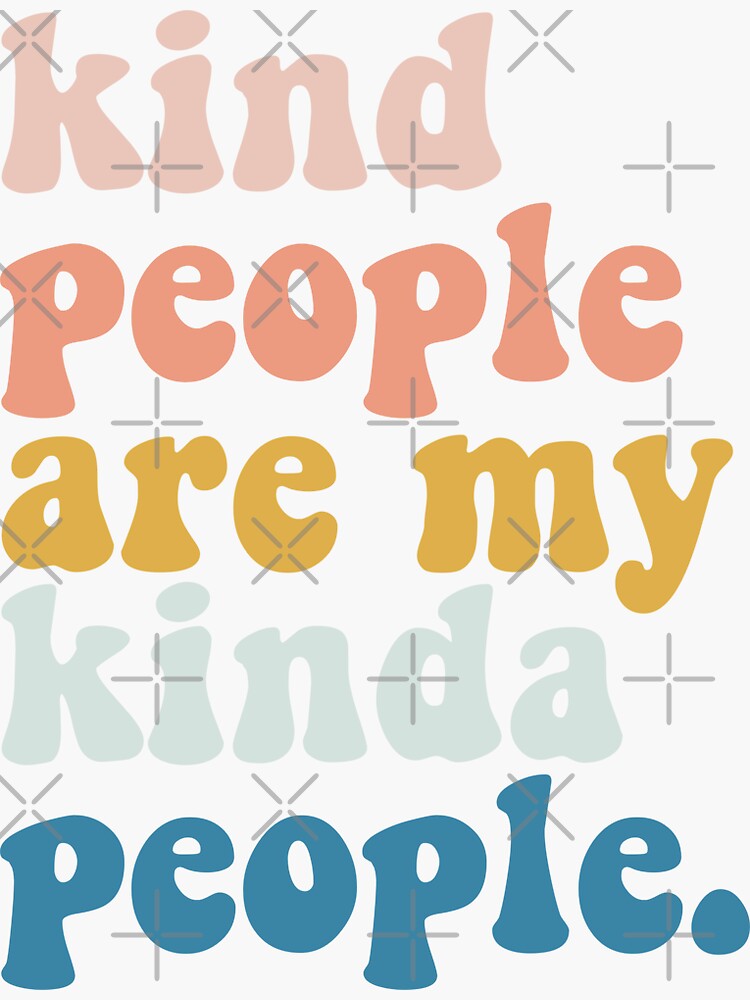 kind people are my kinda people by skr0201