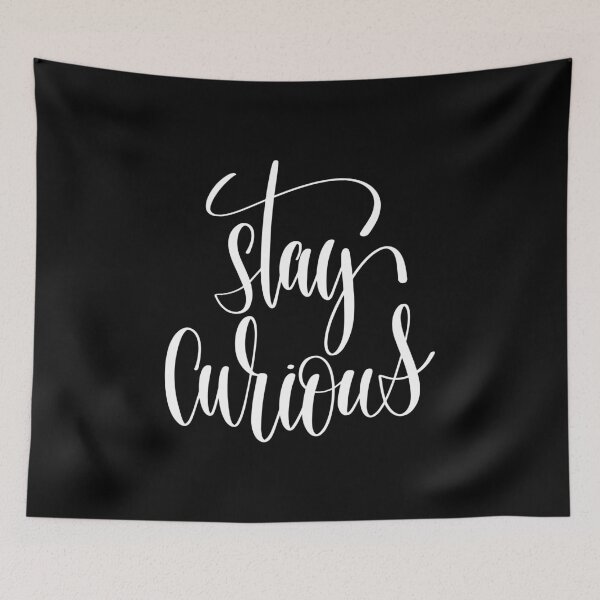 Item preview, Stay Curious Inspirational and Motivational Quotes designed and sold by ProjectX23.