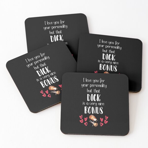Item preview, I Love You For Your Personality But That Dick Is A Very Nice Bonus designed and sold by PinkPandaPress.