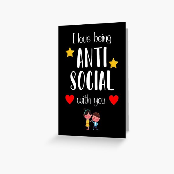 Item preview, I Love Being ANTI SOCIAL With You designed and sold by PinkPandaPress.