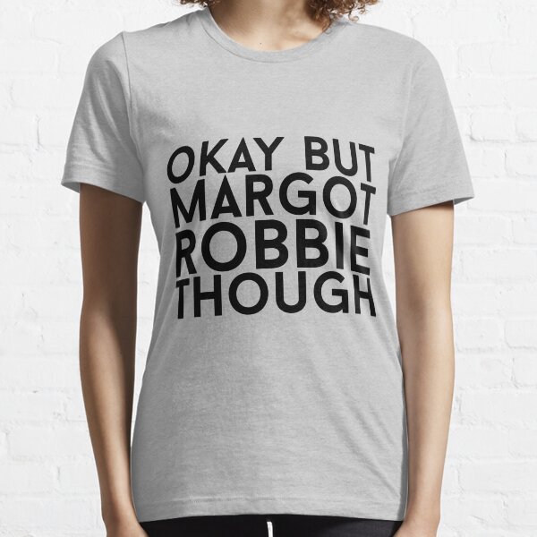 Margot Robbie Essential T-Shirt