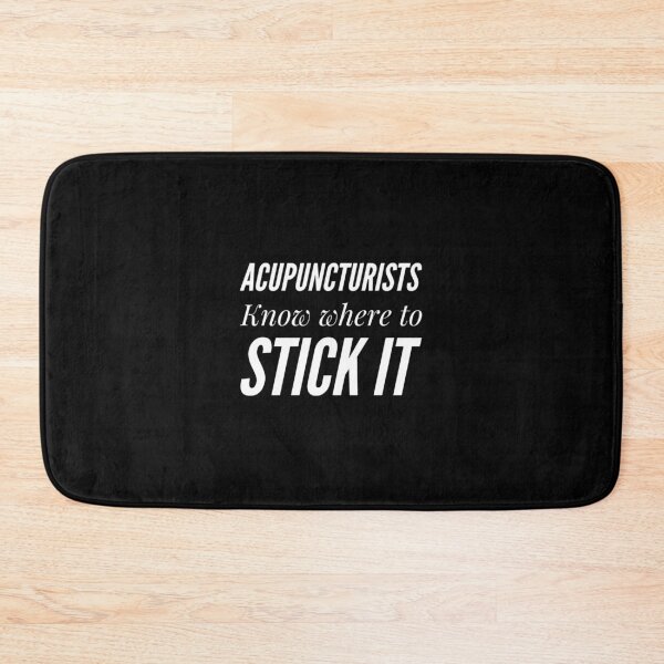 Item preview, Acupuncturists Know Where To Stick It designed and sold by juvajay.