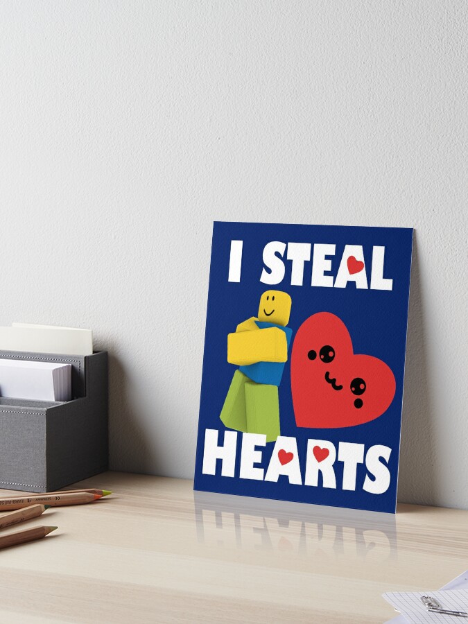 Roblox Noob I Steal Hearts Valentines Day Gamer Gift Art Board Print By Smoothnoob Redbubble - noob kawaii roblox character