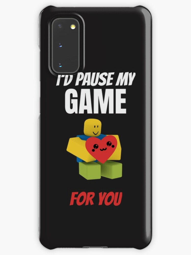 Roblox Noob I D Pause My Game For You Valentines Day Gamer Gift V Day Case Skin For Samsung Galaxy By Smoothnoob Redbubble - cute noob d roblox
