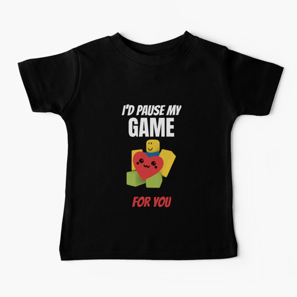 Roblox Noob With Heart I D Pause My Game For You Valentines Day Gamer Gift V Day Baby T Shirt By Smoothnoob Redbubble - roblox noob with heart i d pause my game for you valentines day gamer gift v day ipad case skin by smoothnoob redbubble