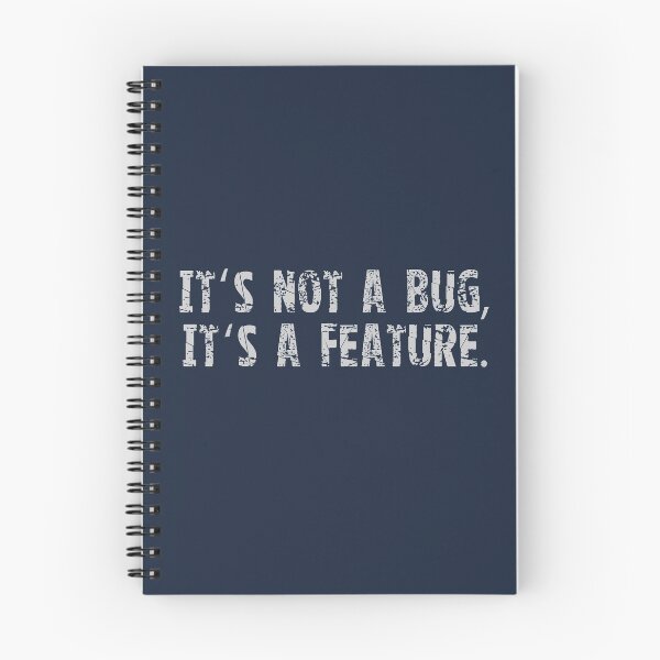 Item preview, It's Not A Bug, It's A Feature. designed and sold by eulonix.