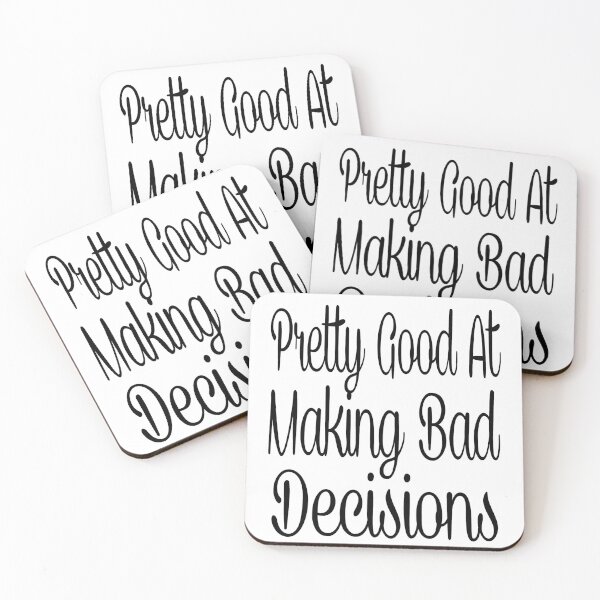 Item preview, Pretty Good at Making Bad Decisions  designed and sold by captainhobbyist.