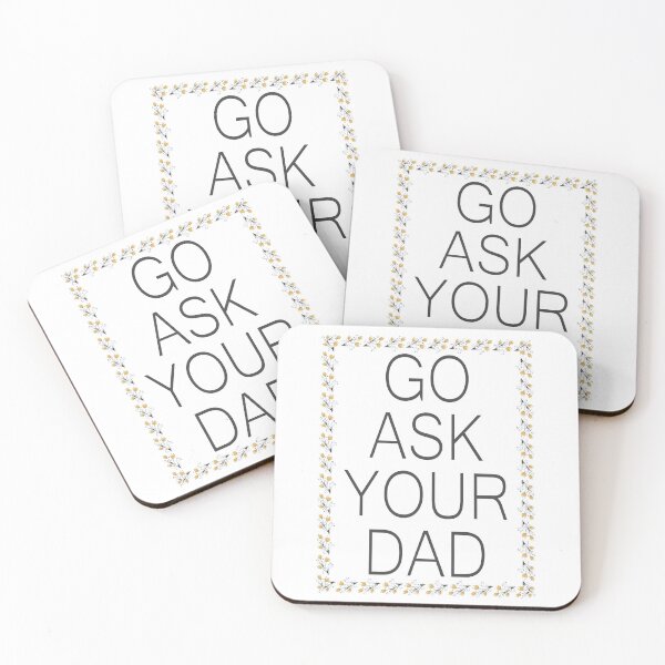 Item preview, Go ask your dad - Funny parenting Mother's Day Gift designed and sold by captainhobbyist.