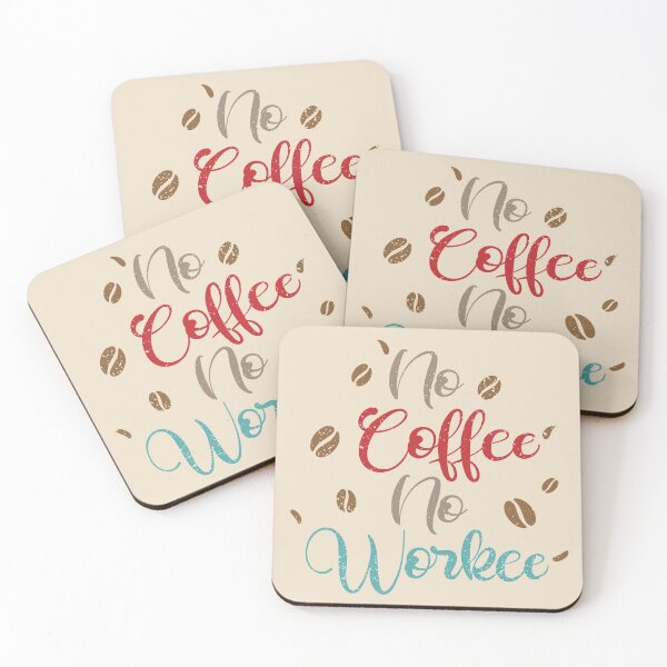 Item preview, No Coffee No Workee designed and sold by eulonix.