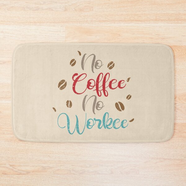 Item preview, No Coffee No Workee designed and sold by eulonix.