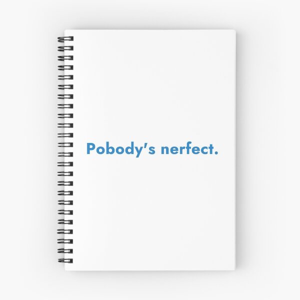 Item preview, Pobody's Nerfect - The Good Place designed and sold by TheGoodPlaceOOC.