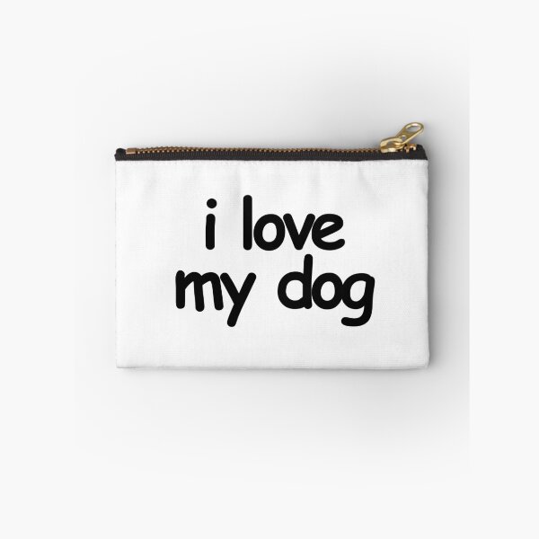 Item preview, I Love My Dog designed and sold by WatermelonFctry.