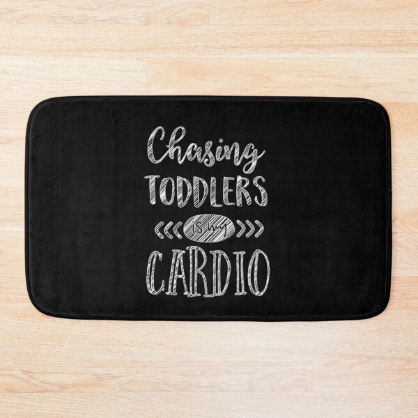 Item preview, Chasing Toddlers is my Cardio Chalk Quote designed and sold by Space-Bug.