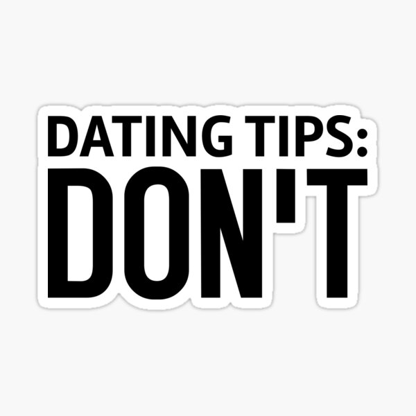 Item preview, Dating Tips: Don't designed and sold by T-shirt For You.