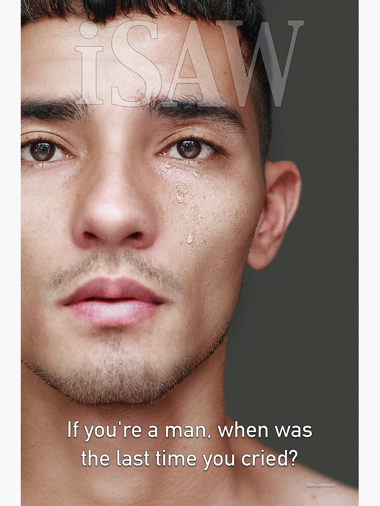 When Was The Last Time You Cried by iSAWcompany