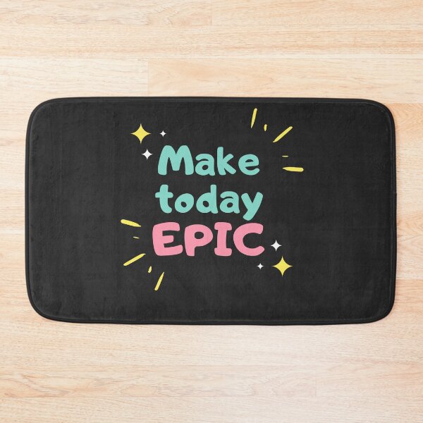 Item preview, Make Today Epic designed and sold by TheGiftHub.