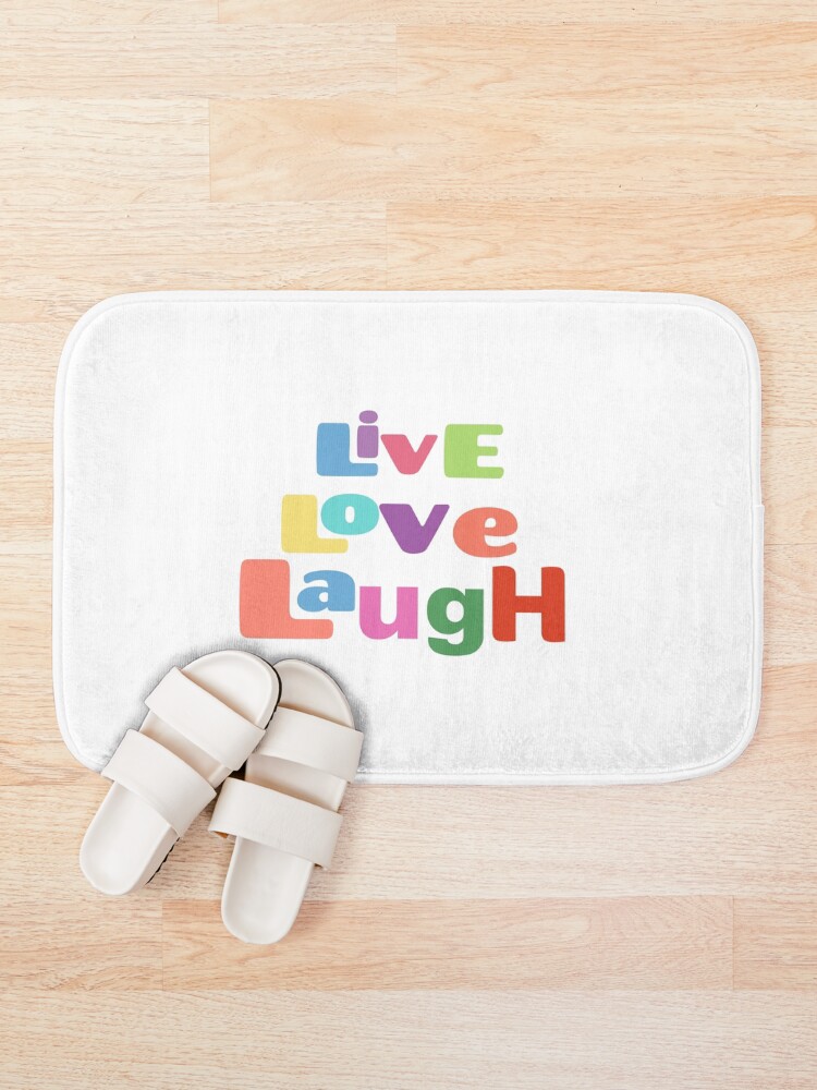 "Live, Love, Laugh" Bath Mat for Sale by jduff Redbubble