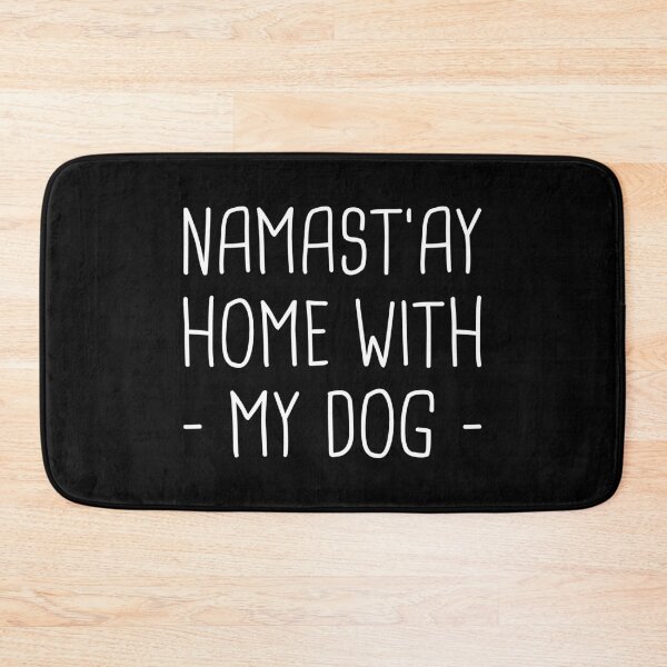 Item preview, Namast'ay Home With My Dog designed and sold by T-shirt For You.