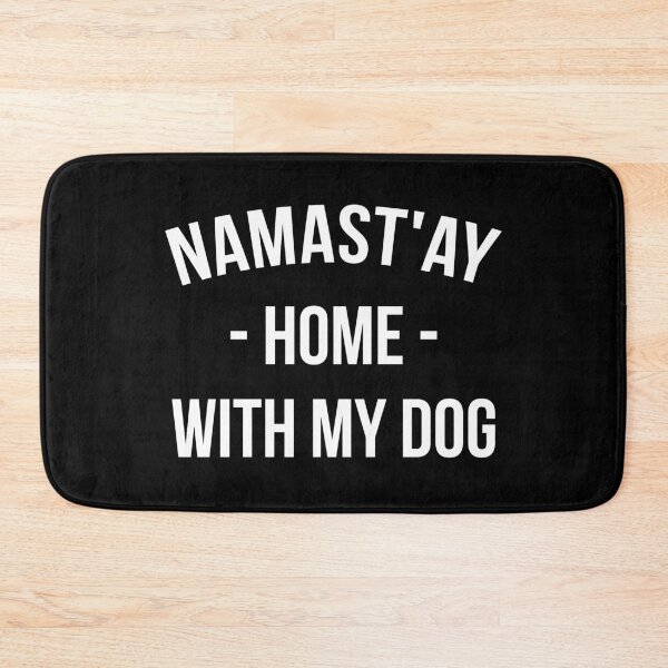 Item preview, Namast'ay Home With My Dog designed and sold by T-shirt For You.
