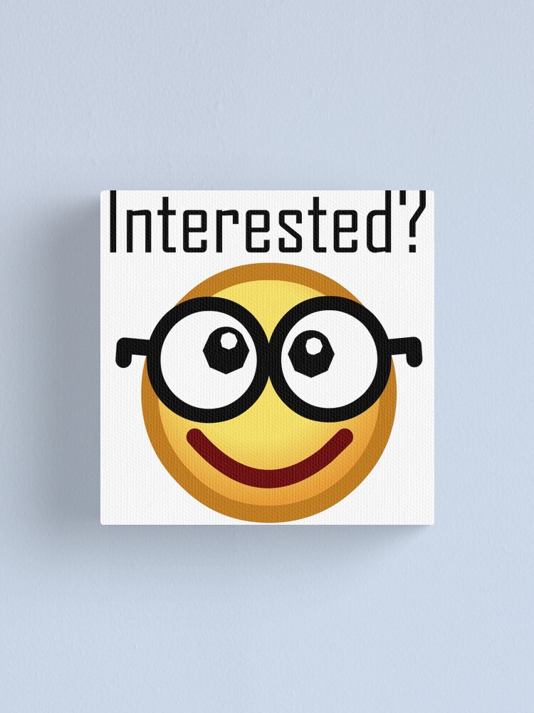 Interested? | Canvas Print