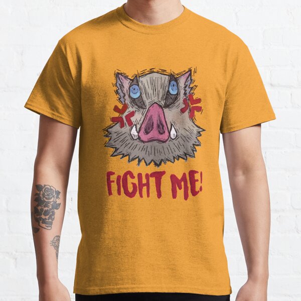 Inosuke, Fight me!!! Classic T-Shirt