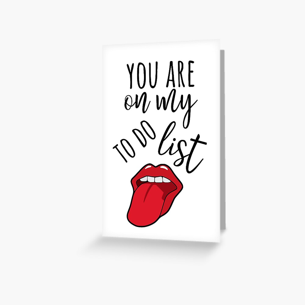 You Are On My To Do List Greeting Card